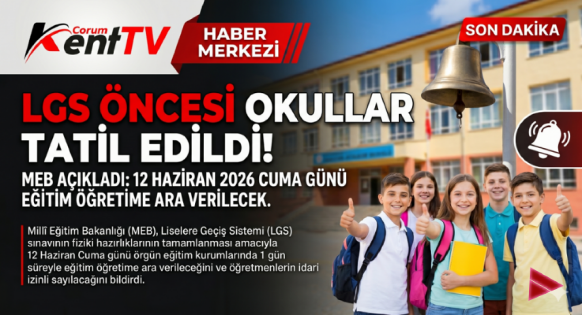 Meb'den Lgs Öncesi Önemli Karar: 12 Haziran'da Okullar Tatil Edildi!