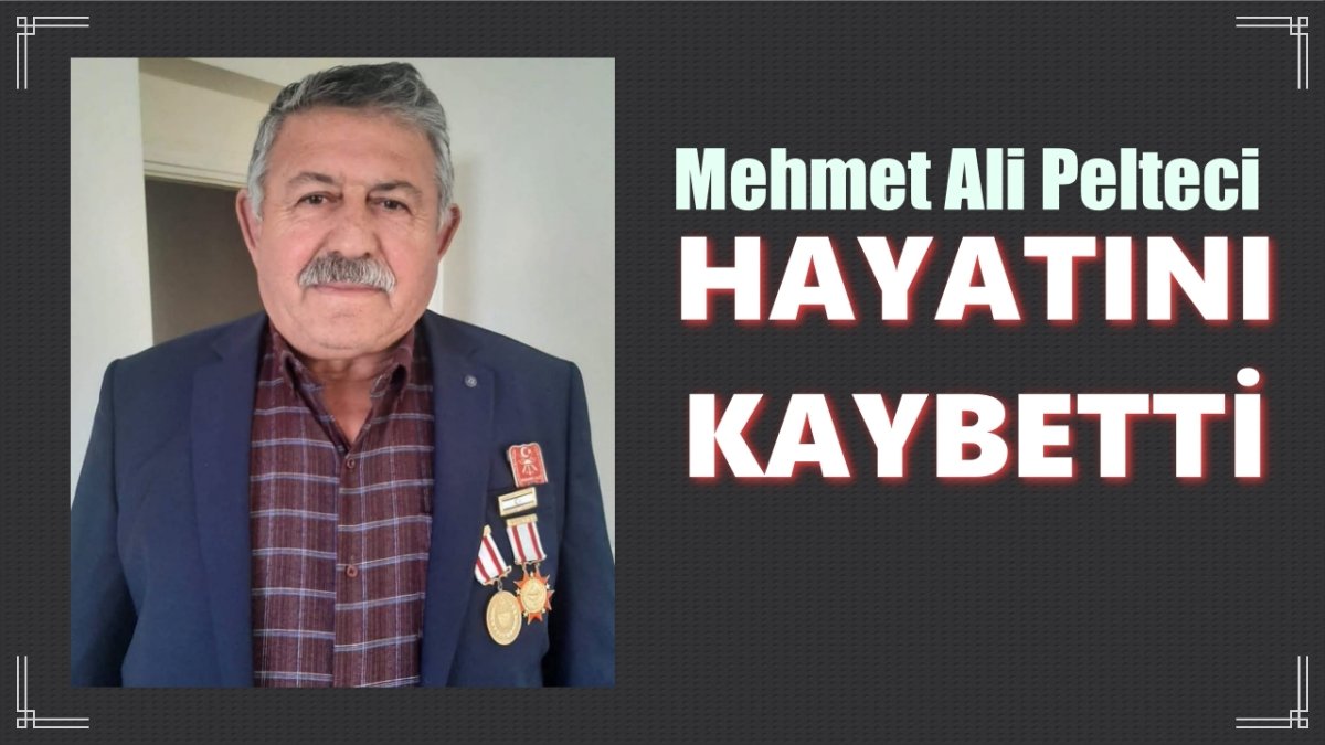 Kıbrıs Gazisi Mehmet Ali Pelteci Vefat Etti