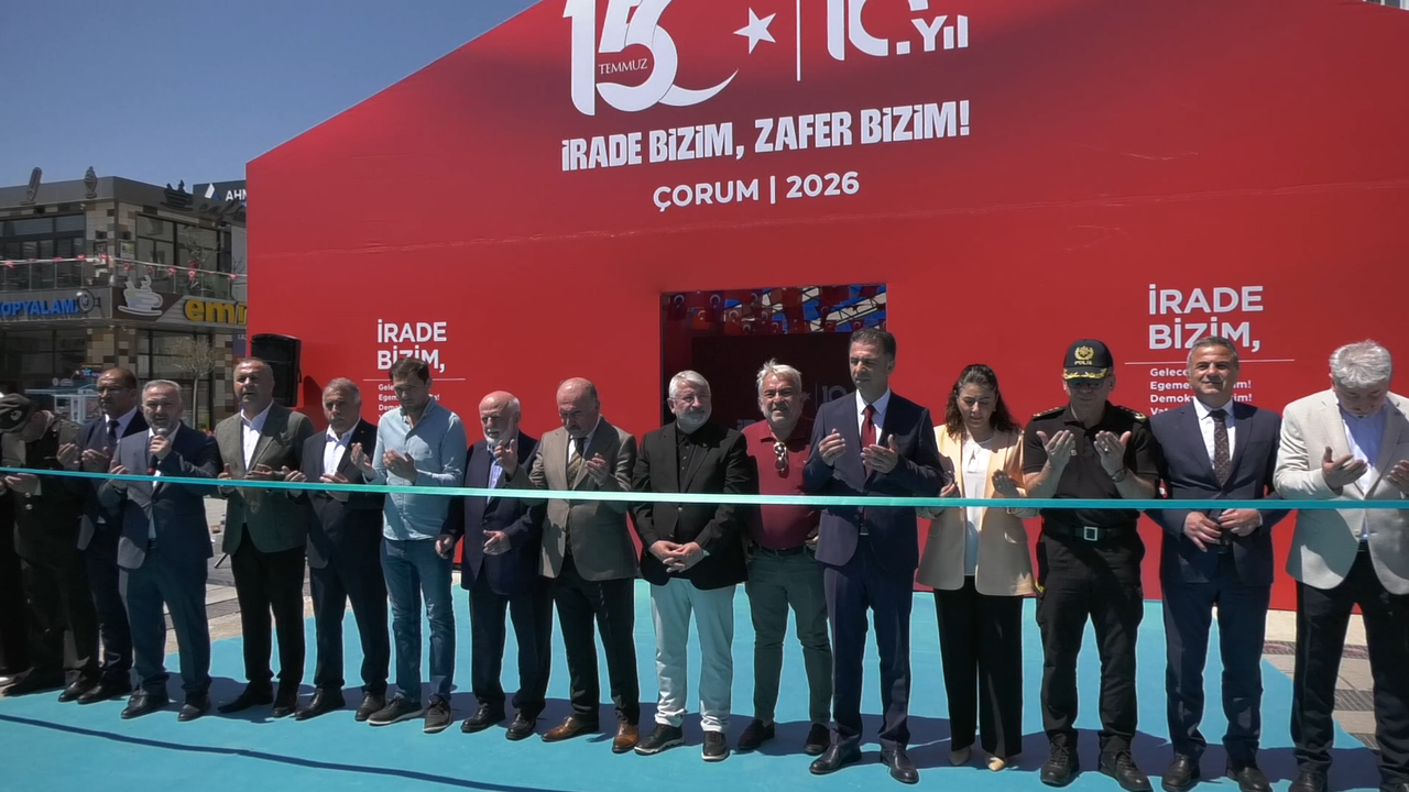 Çorum'da 15 Temmuz Anma Çadırı Açıldı!