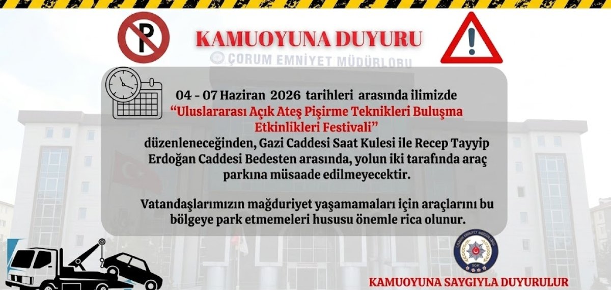 Çorum Emniyeti'nden Sürücülere 'Festival' Uyarısı: O Güzergahta Park Yasağı Uygulanacak!