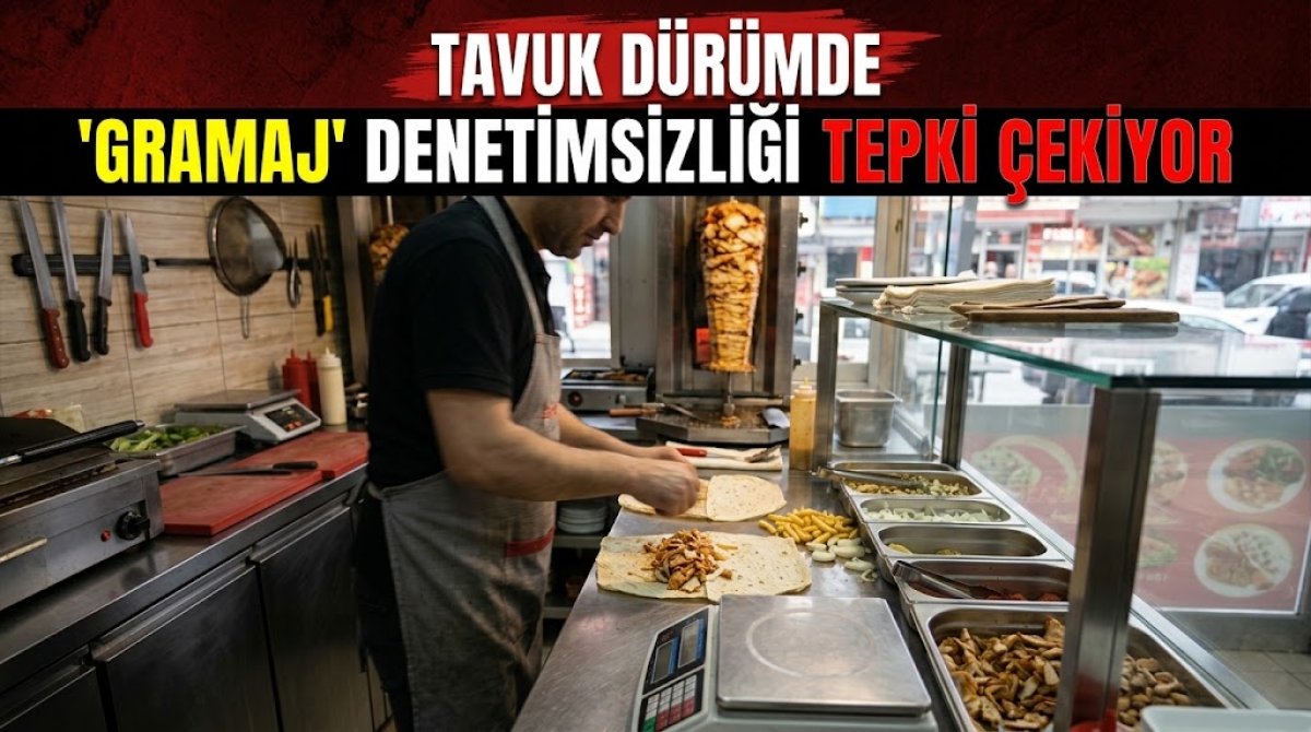 Tavuk Dürümde 'Gramaj' Denetimsizliği Tepki Çekiyor