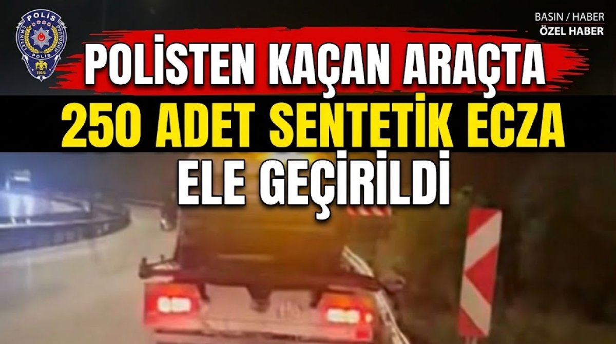 Polisten Kaçan Araçta 250 Adet Sentetik Ecza Ele Geçirildi