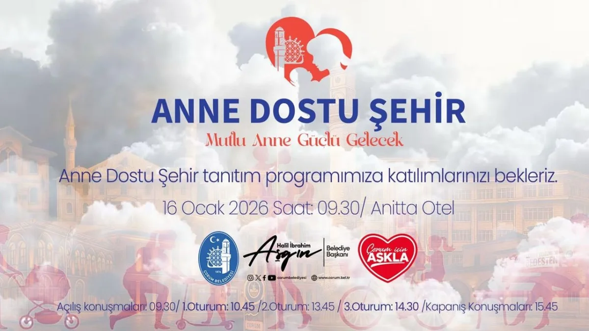 Çorum Belediyesi “Anne Dostu Şehir” Vizyonunu Hayata Geçiriyor